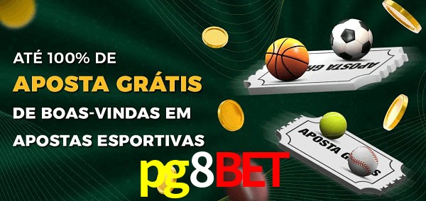 pg8bet Ate 100% de Aposta Gratis